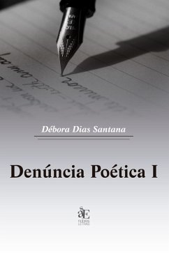 Denúncia Poética I (eBook, ePUB) - Santana, Débora Dias