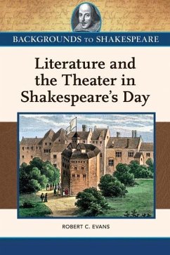 Literature and the Theater in Shakespeare's Day - Evans, Robert; Foster, Brett