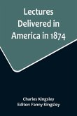 Lectures Delivered in America in 1874