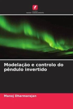 Modelação e controlo do pêndulo invertido - Dharmarajan, Manoj