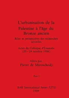 L'urbanisation de la Palestine à l'âge du Bronze ancien, Part I