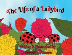 The Life of A Ladybird - Moore, Charlotte E.