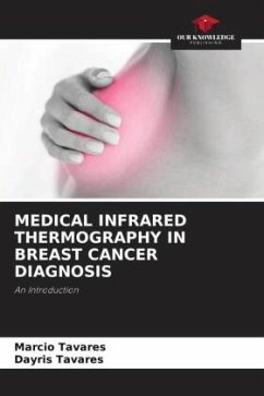 MEDICAL INFRARED THERMOGRAPHY IN BREAST CANCER DIAGNOSIS - Tavares, Marcio;Tavares, Dayris