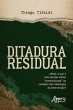 DITADURA RESIDUAL: afinal, o que é... - Bild 1