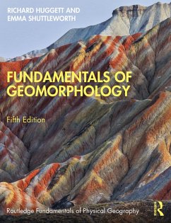 Fundamentals of Geomorphology (eBook, ePUB) - Huggett, Richard; Shuttleworth, Emma