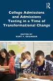 College Admissions and Admissions Testing in a Time of Transformational Change (eBook, ePUB)