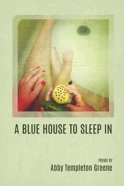 A Blue House to Sleep In - Greene, Abby Templeton