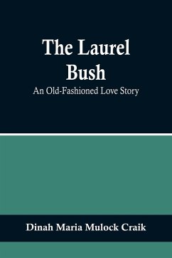 The Laurel Bush - Maria Mulock Craik, Dinah