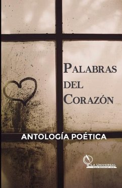 Palabras del Corazón, Antología Poética - Muñoz Lara, Milagros; Pérez, Carlos; Zúñiga, Martín
