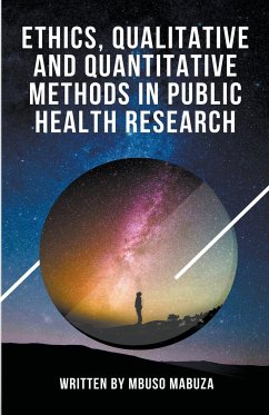 Ethics, Qualitative And Quantitative Methods In Public Health Research - Mabuza, Mbuso