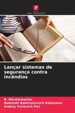 Lançar sistemas de segurança contra incêndios - Mavliankariev, B.;Khatamov, Bakhodir Bakhromovich;Pen, Andrey Yurievich