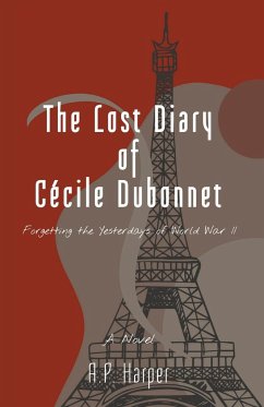 The Lost Diary of Cécile Dubonnet - Harper, A. P.