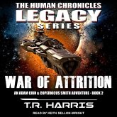 War of Attrition: An Adam Cain and Copernicus Smith Adventure: The Human Chronicles Legacy Series Book 2