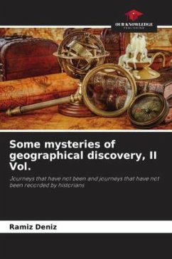 Some mysteries of geographical discovery, II Vol. - Deníz, Ramíz