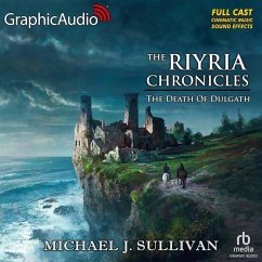 The Death of Dulgath [Dramatized Adaptation]: The Riyria Chronicles 3 - J. Sullivan, Michael