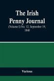 The Irish Penny Journal, (Volume I) No. 12, September 19, 1840