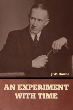 An Experiment with Time - Dunne, J. W.