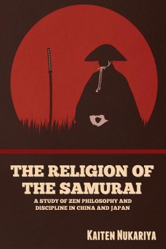 The Religion of the Samurai - Nukariya, Kaiten