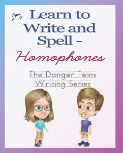 Learn to Write and Spell - Homophones: The Danger Twins - Lusher, Anne