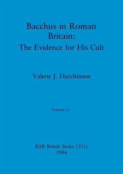 Bacchus in Roman Britain, Volume i - Hutchinson, Valerie J.