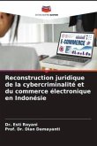 Reconstruction juridique de la cybercriminalité et du commerce électronique en Indonésie