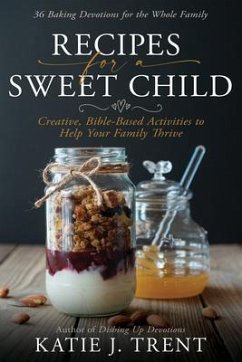 Recipes for a Sweet Child - Trent, Katie J