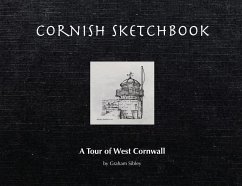 Cornish Sketchbook: A Tour of West Cornwall - Sibley, Graham