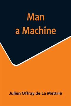 Man a Machine - Offray de La Mettrie, Julien