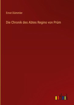 Die Chronik des Abtes Regino von Prüm - Dümmler, Ernst