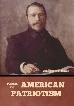 Poems of American Patriotism - Matthews, Brander