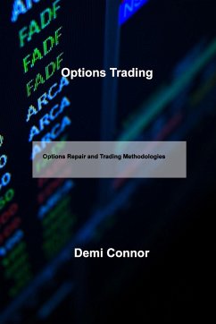 Options Trading: Options Repair and Trading Methodologies - Connor, Demi