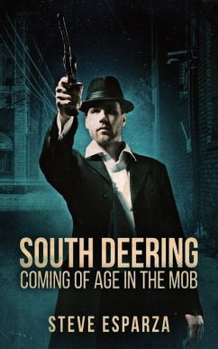 South Deering: Coming Of Age In The Mob - Esparza, Steve