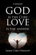 God is the Cure, Love is the Answer - Bild 1
