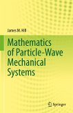Mathematics of Particle-Wave Mechanical Systems (eBook, PDF)