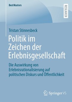 Politik im Zeichen der Erlebnisgesellschaft (eBook, PDF) - Stinnesbeck, Tristan