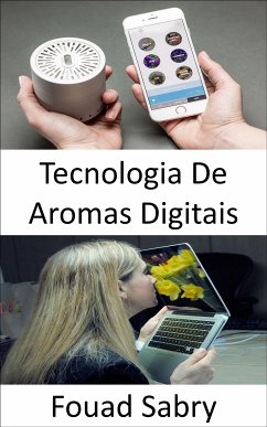 Tecnologia De Aromas Digitais (eBook, ePUB) - Sabry, Fouad