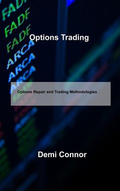 Options Trading: Options Repair and Trading Methodologies - Connor, Demi