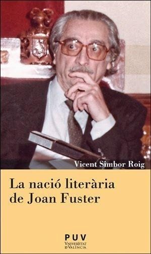 La nació literària de Joan Fuster La nació literària de Joan Fuster