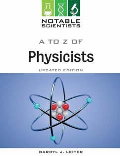 A to Z of Physicists, Updated Edition - Leiter, Darryl