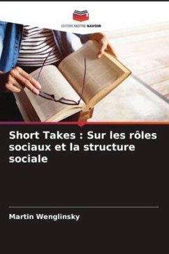 Short Takes : Sur les rôles sociaux et la structure sociale - Wenglinsky, Martin