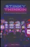 Stinky Thinkin: My Story of Compulsive Gambling and Recovery