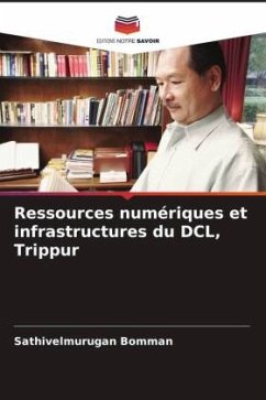 Ressources numériques et infrastructures du DCL, Trippur - Bomman, Sathivelmurugan