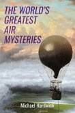 The World's Greatest Air Mysteries