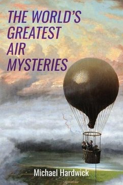 The World's Greatest Air Mysteries - Hardwick, Michael