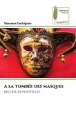 A la tombée des masques