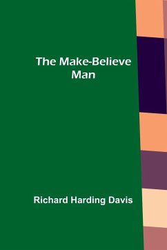 The Make-Believe Man - Harding Davis, Richard