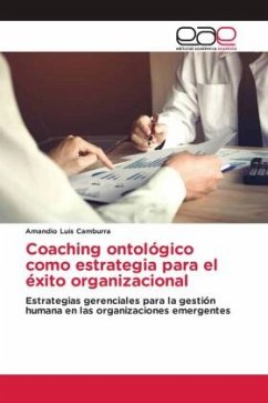Coaching ontológico como estrategia para el éxito organizacional - Camburra, Amandio Luis