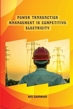 Power Transaction Management in Competitive Electricity - Sarwar, Md