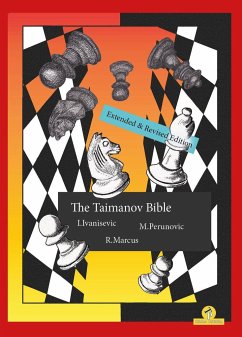 The Taimanov Bible Extended and Revised Edition: A Complete Repertoire for Black - Ivanisevic; Perunovic; Marcus