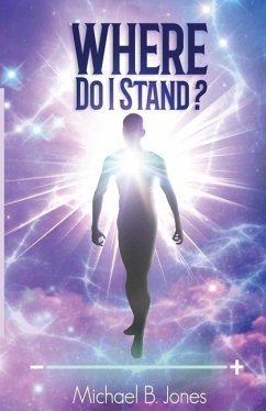 Where Do I Stand?: A Perception of Self-Understanding and Living Life - B. Jones, Michael